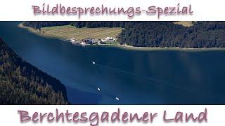 Bildbesprechungs-Sonderfolge ( Berchtesgadener Land Fotoreise)