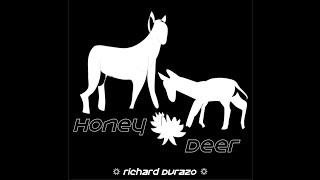 Honey Deer - Richard Durazo