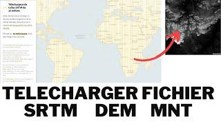 Télécharger des fichiers SRTM  DEM MNT earth data