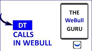 WHAT IS A DAY TRADING CALL(DT CALLS) IN WEBULL