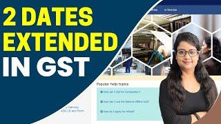 Dates Extended under GST - 2024