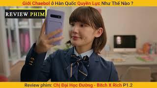 Giới Nhà Giàu Chaebol Ở Hàn Quốc Quyền Lực Như Thế Nào|Tóm Tắt Phim Hay| Ổ Cú Reviews