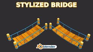 stylized wooden bridge modeling in blender