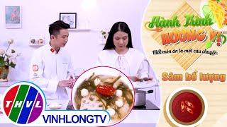 Hành trình hương vị - Tập 185: Sâm bổ lượng