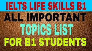 IELTS Life Skills B1 Speaking | Important Topics List | 2021 | By TFLS