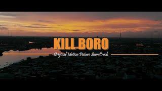 Kill Boro (Official Music Video)