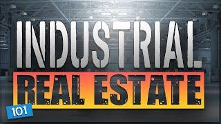 The Basics of Industrial Real Estate