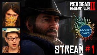 #1 Red Dead Redemption 2 BEGINS! w/ Bryan & Amelia of Dechart Games