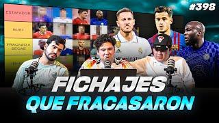 PODCAST DE PADILLA #398 — LOS FICHAJES TOP QUE FRACASARON (TIER LIST)