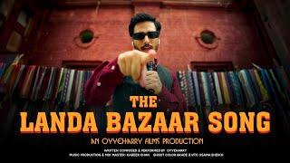 THE LANDA BAZAAR SONG (Official Music Video)