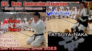 2023 Tatsuya Naka Spain Budo Karate Seminar EP1 Body Contraction and Expansion