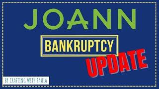 Joann's bankruptcy situation updated