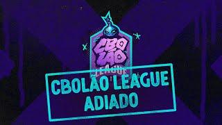 CBOLAO LEAGUE ADIADO! AINDA TEREMOS CBOLÃO?