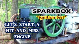 Let's Start a Hit and Miss Engine / Sparkbox EK Alternative