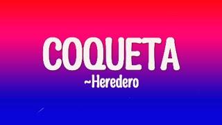 Heredero - Coqueta (Lyrics)