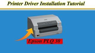 How To Install Printer Without Driver Download || Epson PLQ 30 Passbook Installation
