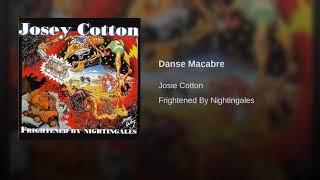 Danse Macabre / FRIGHTENED BY NIGHTINGALES · Josie Cotton