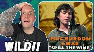 FIRST TIME Hearing Eric Burdon & War - Spill The Wine (1970) || Wild In The Best Way!! 