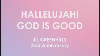 HALLELUJAH GOD IS GOOD | JIL GREENHILLS | LYRICAL VIDEO