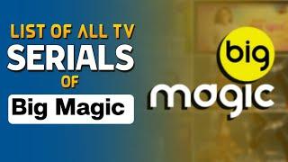 देखिए Big Magic के सारे सीरियल्स | List Of All Tv Serials Of Big Magic