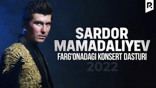 Sardor Mamadaliyev - Farg'onadagi konsert dasturi 2022