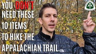 10 Items You Don't Have To Take on the AT | Appalachian Trail 2024