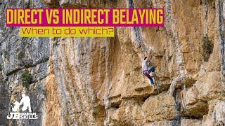 Direct vs Indirect Belays, when to do which. Some climbing judgements & decision making!