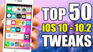 TOP 50 iOS 10 - 10.2 Jailbreak Tweaks