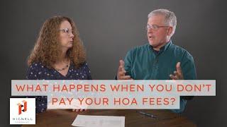 What Happens When You Don’t Pay Your HOA Fees?