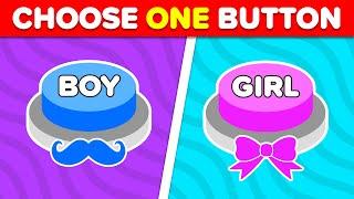 Choose One Button! BOY or GIRL Edition 