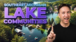 Michigan Lake Living | Here's Some of the Best Communities in Southeast Michigan