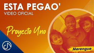 Esta PEGAO   - Proyecto Uno [Video Oficial]