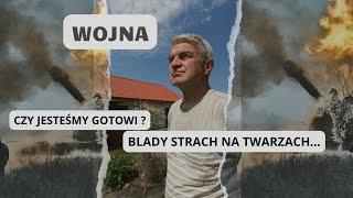 Czy grozi nam wojna ? Czy odczuwam strach przed ruską inwazją?