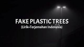 Fake Plastic Trees - Radiohead (Lirik+Terjemahan Indonesia)