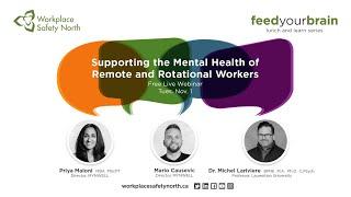 Supporting the Mental Health of Remote and Rotational Workers - Feed Your Brain Webinar Series