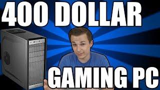 Best 400 Dollar Budget Gaming PC 2018 - Brand New Parts (Flawless 1080p Gaming)