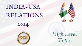 INDIA-US RELATIONS 2024 | CRISP INFORMATION | SSB INTERVIEW