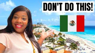 DONT DO These 15 Things In Cancun, Mexico