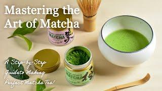 【MATCHA】Mastering the Art of Matcha 抹茶の点て方【YAMASAN KYOTO UJI】