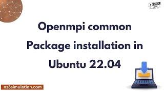 Openmpi common Package installation in Ubuntu 22. 04