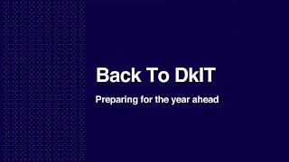 #BacktoDkIT - Back To College Information for DkIT Students