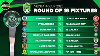 🟢 Round of 16 NEDBANK CUP 2025 FIXTURES & SCHEDULE - Match Schedule NEDBANK CUP 2025