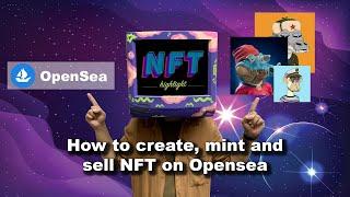 How to Create, Mint and Sell your NFT on Opensea (Step by Step Guide)