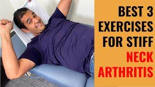 Best 3 Physical Therapy Exercises For Pain & Stiffness From Neck Arthritis