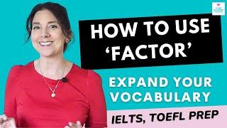 Important English Vocabulary: How to Use the Word "Factor"