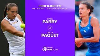 Diane Parry vs. Chloe Paquet  | 2024 Palermo Quarterfinal | WTA Match Highlights