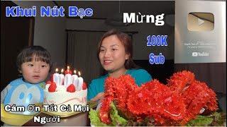 Ăn Cua Hoàng Đế - Bánh Kem & Khui Nút Bạc Mừng 100K Sub # 212