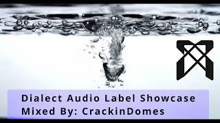 Crackindomes - Dialect Audio Label Showcase 2024 09 23