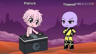 Patrick VS Thanos~Gacha life~Read description