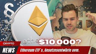 Ethereum auf $10,000? Kein Pump trotz ETFs? LINK & SOL die nächsten? Neue Gesetzesentwürfe!